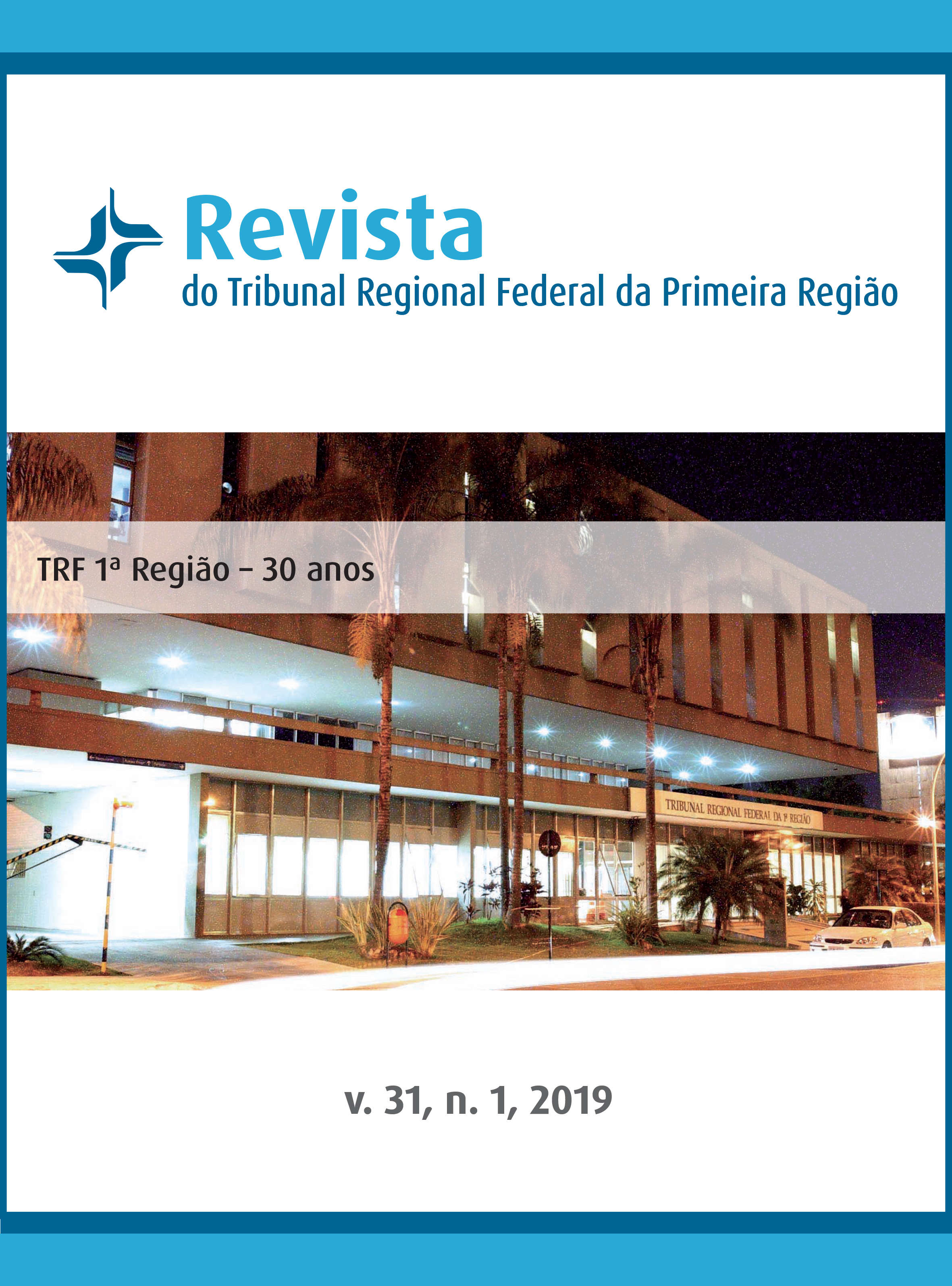 					Visualizar v. 31 n. 1 (2019): Primeira edição eletrônica, comemorativa dos 30 anos do TRF 1ª Região
				